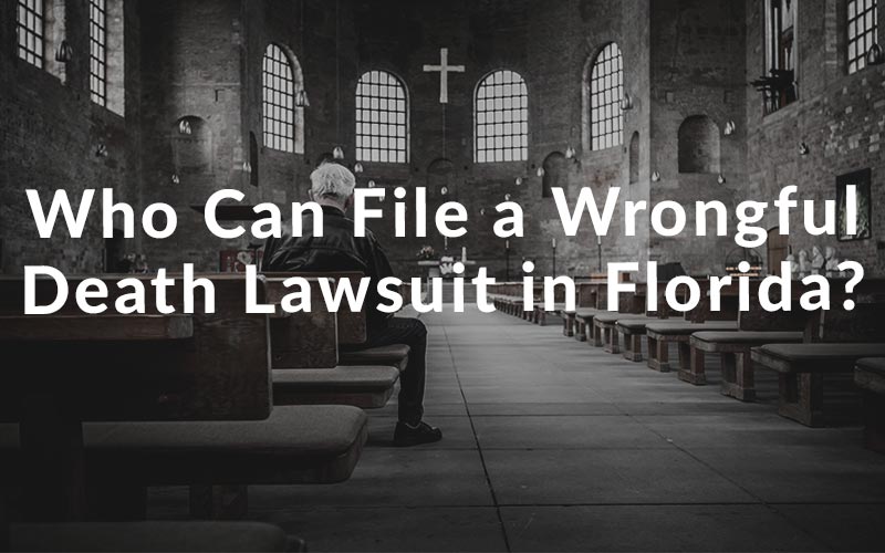 Who can File a wrongful death lawsuit in florida